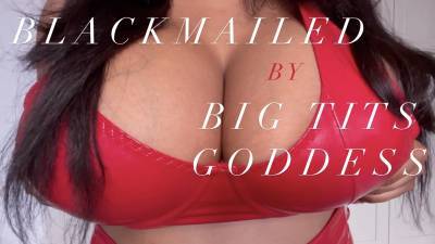 Big Tits Goddess Blackmail-Fantasy