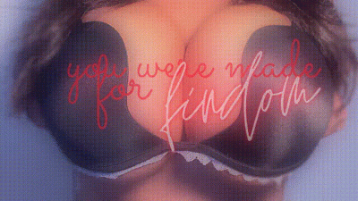 You Were Made For Findom