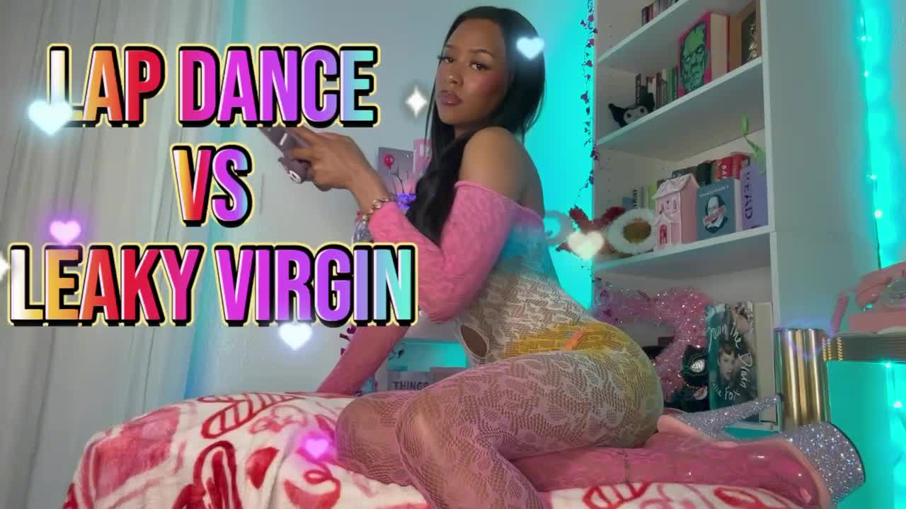 Lap Dance vs Leaky Virgin 4 Ebony Goddess