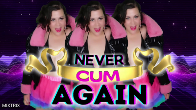 Never Cum Again