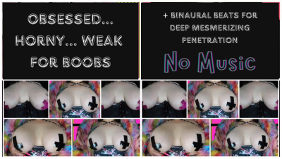 Obsessed Horny Weak For Boobs (No Music)