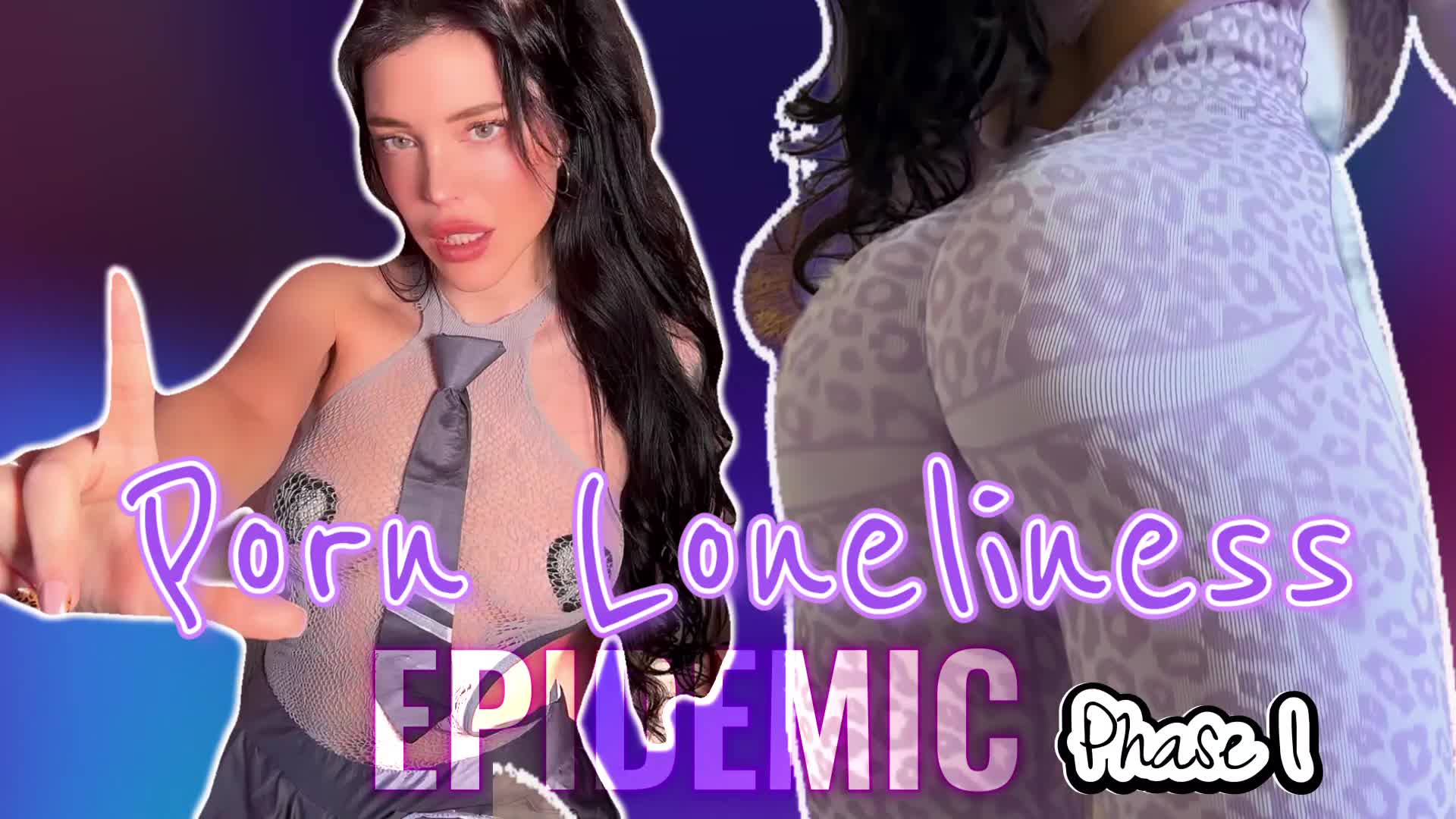 Porn Loneliness Epidemic Phase 1