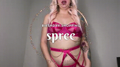 Birthday Shopping Spree
