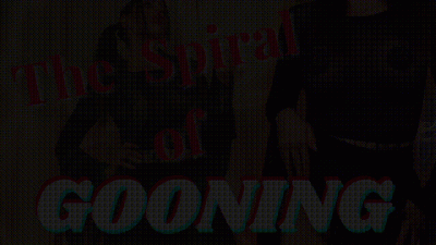 The Gooning Spiral