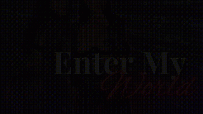 Enter My World