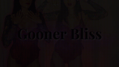 Gooner Bliss