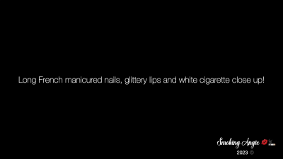 Long French Manicured Nails, Glittery Lips And White Cigarette Close Up! Snaps, Nose Exhales, Audible Inhales, Omi's, Visible Smoke, Residual Exhales And More!