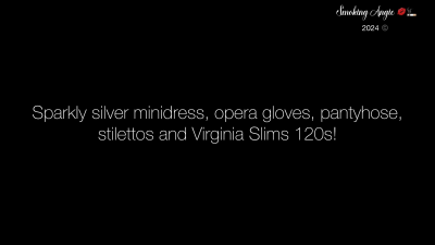 Sparkly Silver Minidress, Opera Gloves, Pantyhose, Stilettos And Virginia Slims 120S!