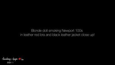 Blonde Doll Smoking Newport 100S In Leather Red Bra And Black Leather Jacket Close Up!