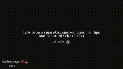 120S Brown Cigarette, Smokey Eyes, Red Lips And Beautiful Velvet Dress A Custom Clip