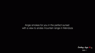 Angie Smokes For You In The Perfect Sunset With A View To Andes Mountain Range In Mendoza