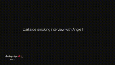 Darkside Smoking Interview With Angie II