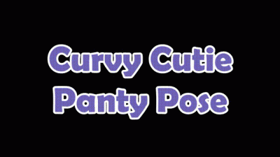 Curvy Cutie Panty Pose