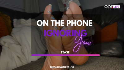 On The Phone Ignoring You