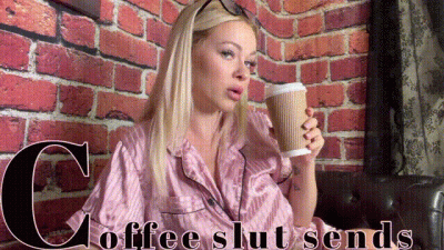Send, Coffee Slut!