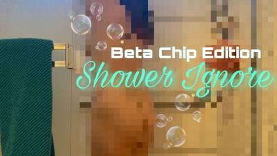 Beta Chip Edition Shower Ignore