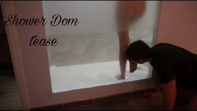 Shower Dom Tease