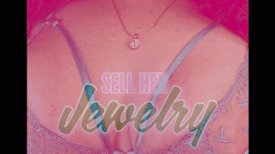 Sell Her Jewelry