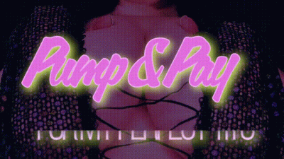 Pump & Pay For My Perfect Tits