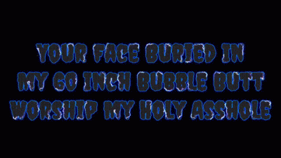 Your Face Buried In 60 Inch Bubble Butt Worship My Holy Asshole
