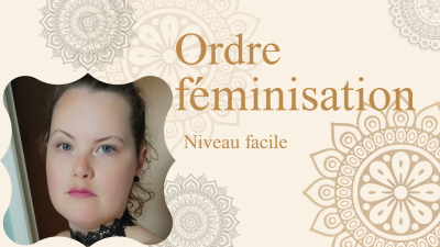 Ordre Feminisation Ndeg 5- Niveau Debutante