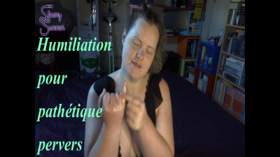 Humiliation Pour Pathetique Pervers