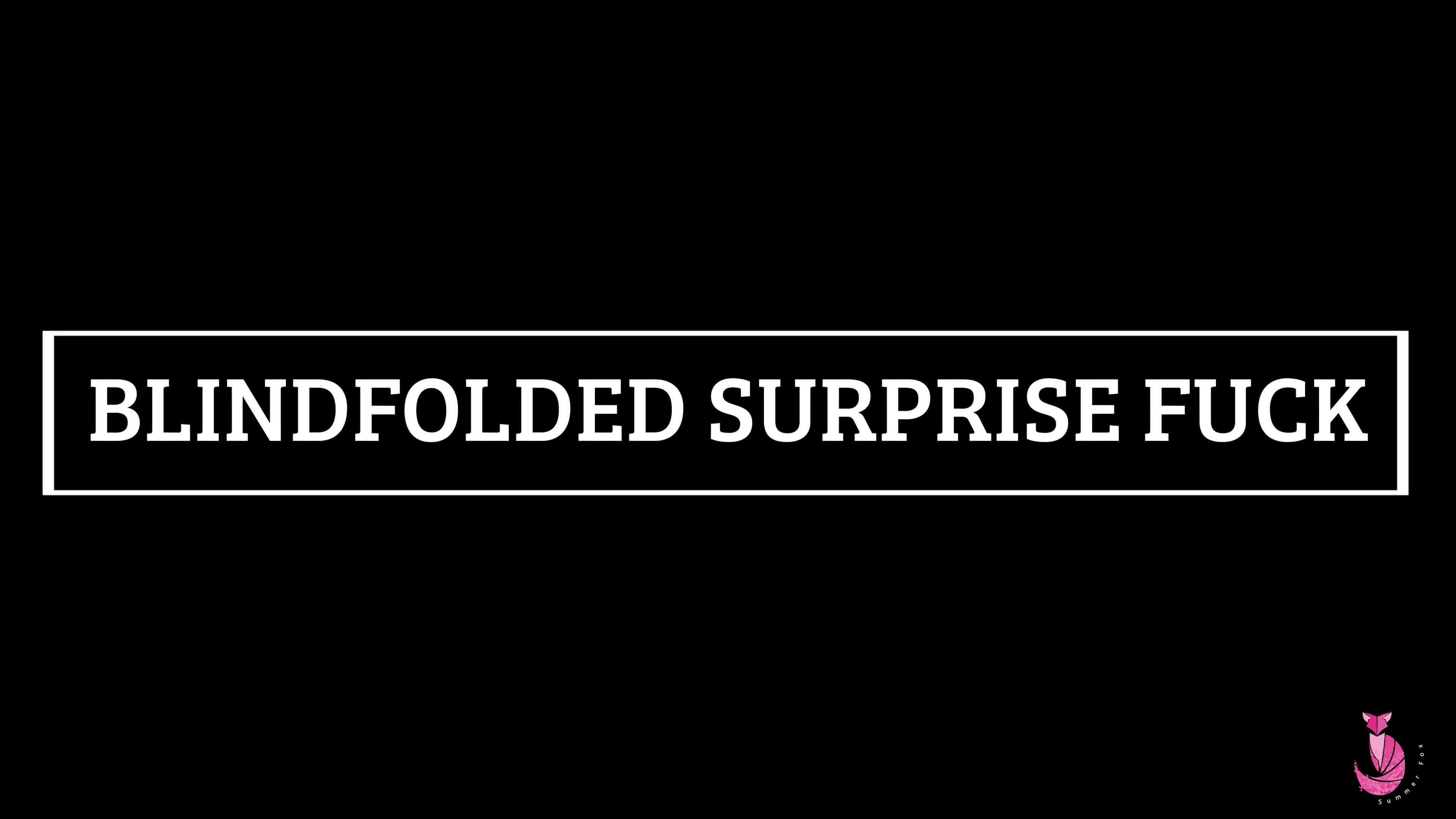 Blindfolded Surprise Fuck