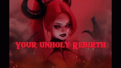 Your Unholy Rebirth