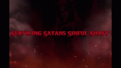 Servicing Satan's Sinful Shaft