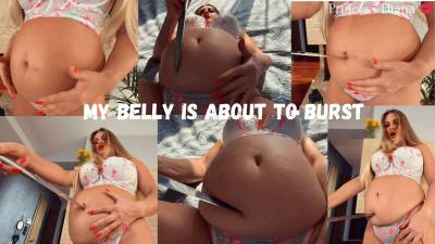 My Belly Is About To Burst