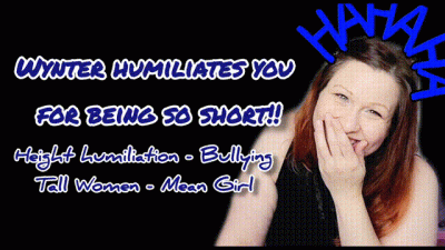 Wynter Humiliates You For Being So Short!