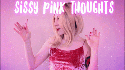 Sissy Pink Thoughts! HD