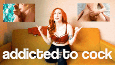 Addicted To Cock