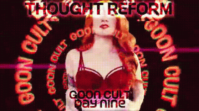 Goon Cult Thought Reform: Day 9