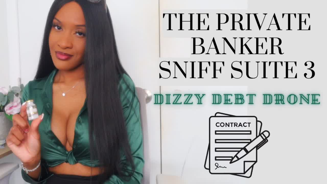 The Private Banker Sniff Suite 3: Dizzy Debt Drone