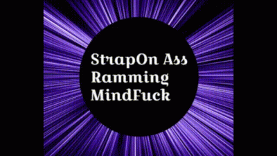 Strapon Ass Ramming Mindfuck