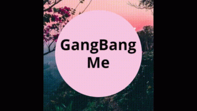 Gangbang Me