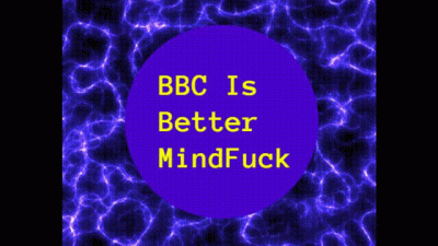 BBC Is Better Mindfuck (SPH)