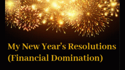 New Year's Resolutions (Financial Domination)