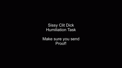 Sissy Clit Dick Humiliation Task