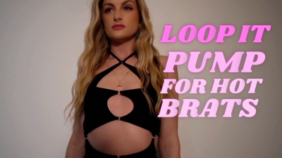 Loop It: Pump For Hot Brats!