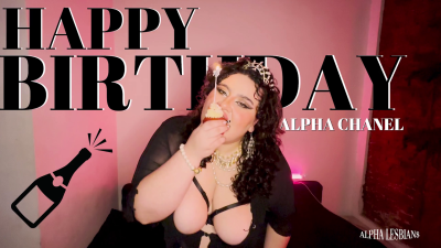 Happy Birthday Alpha Chanel