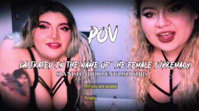 POV: Castrated In Name Of The Female Supremacy Spanish Audio English Subs