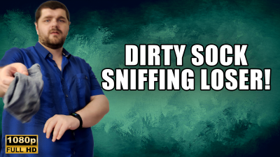 Kingmarti: Dirty Sock Sniffing Loser!- Full HD