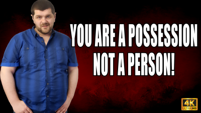 Kingmarti: You Are A Possession Not A Person- 4k