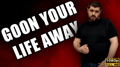 Goon Your Life Away- Full HD 1080p- Kingmarti