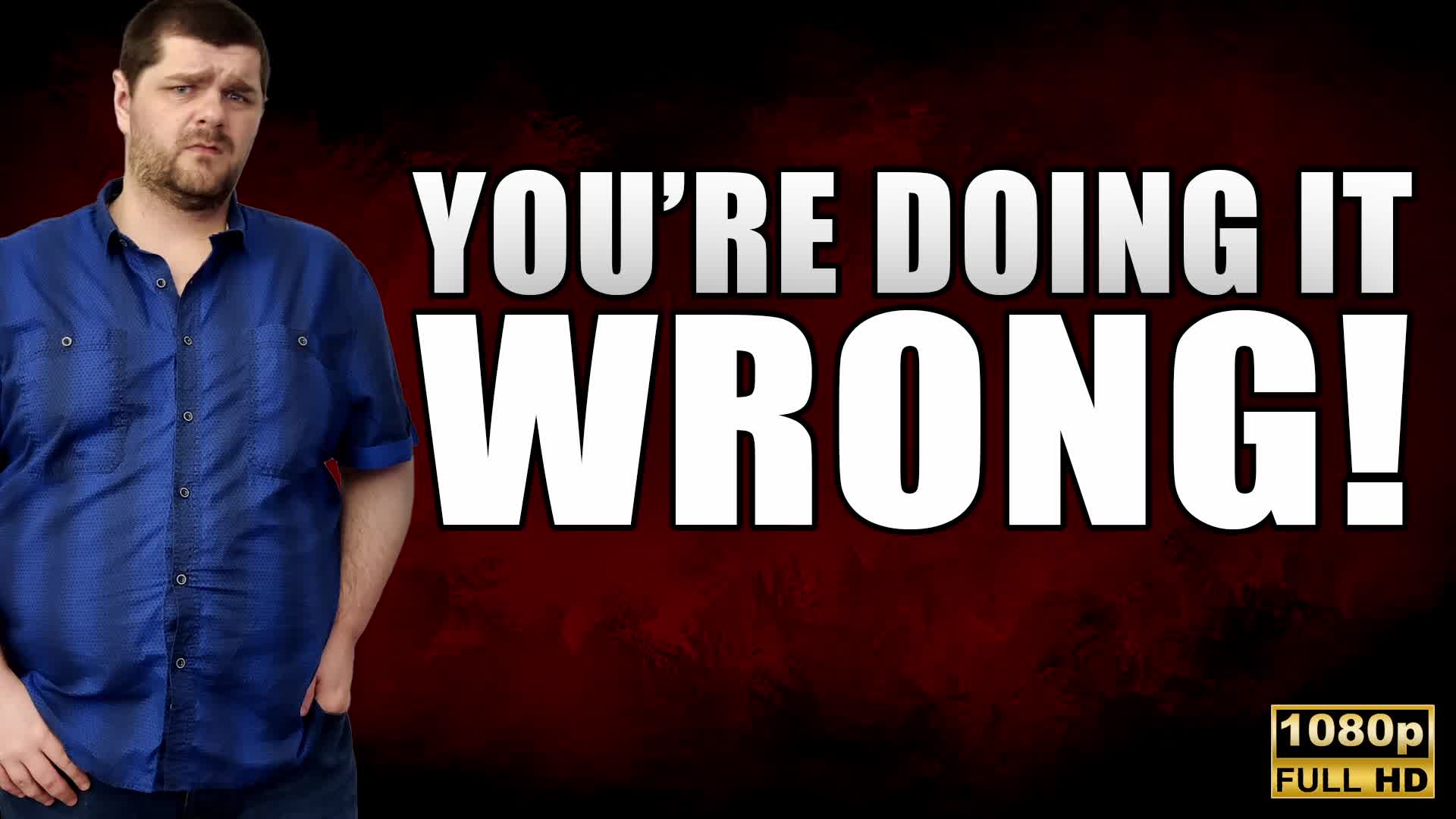 Kingmarti: You're Doing It Wrong! JOI- Full HD