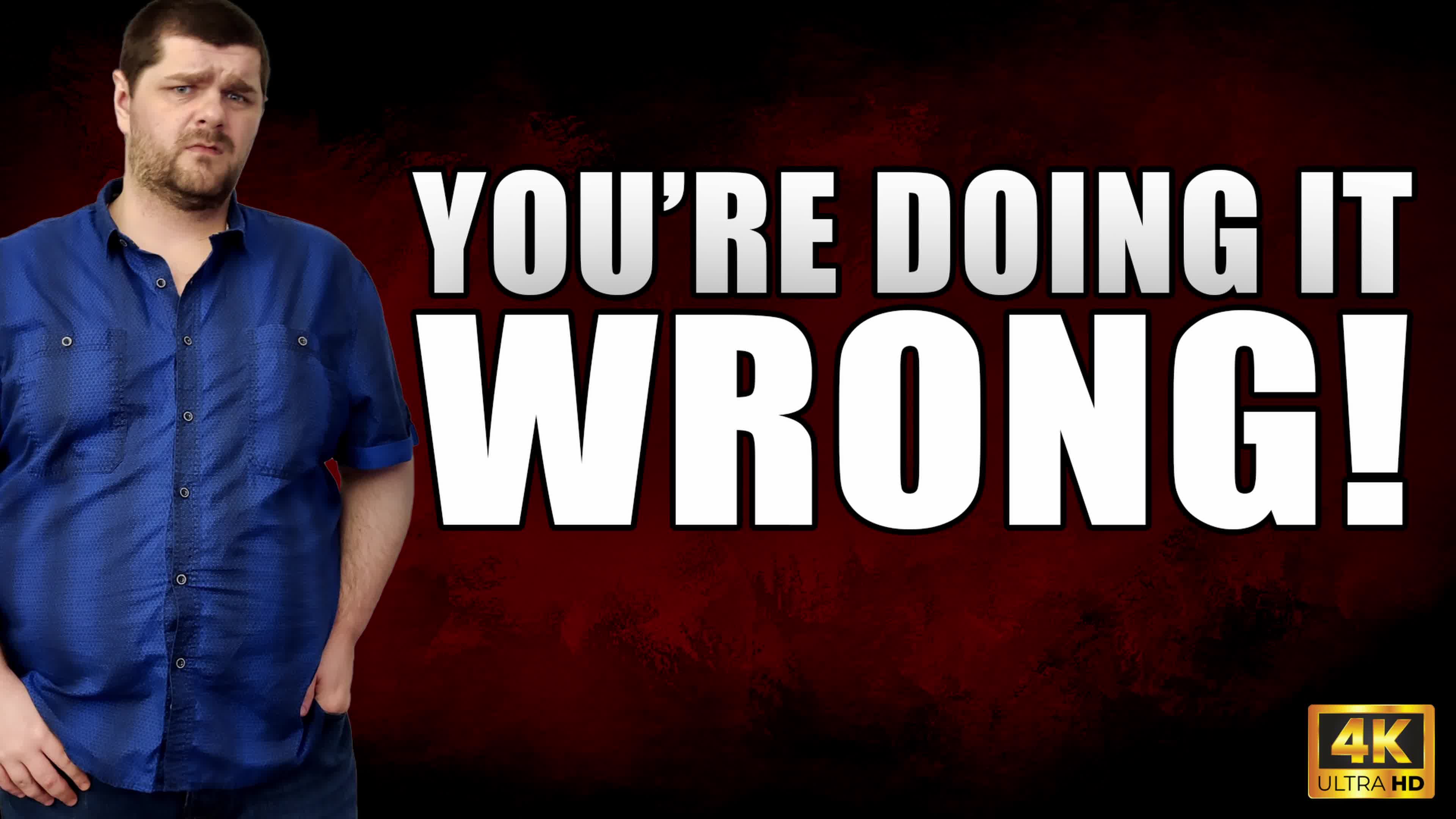 Kingmarti: You're Doing It Wrong! JOI- 4k Uhd