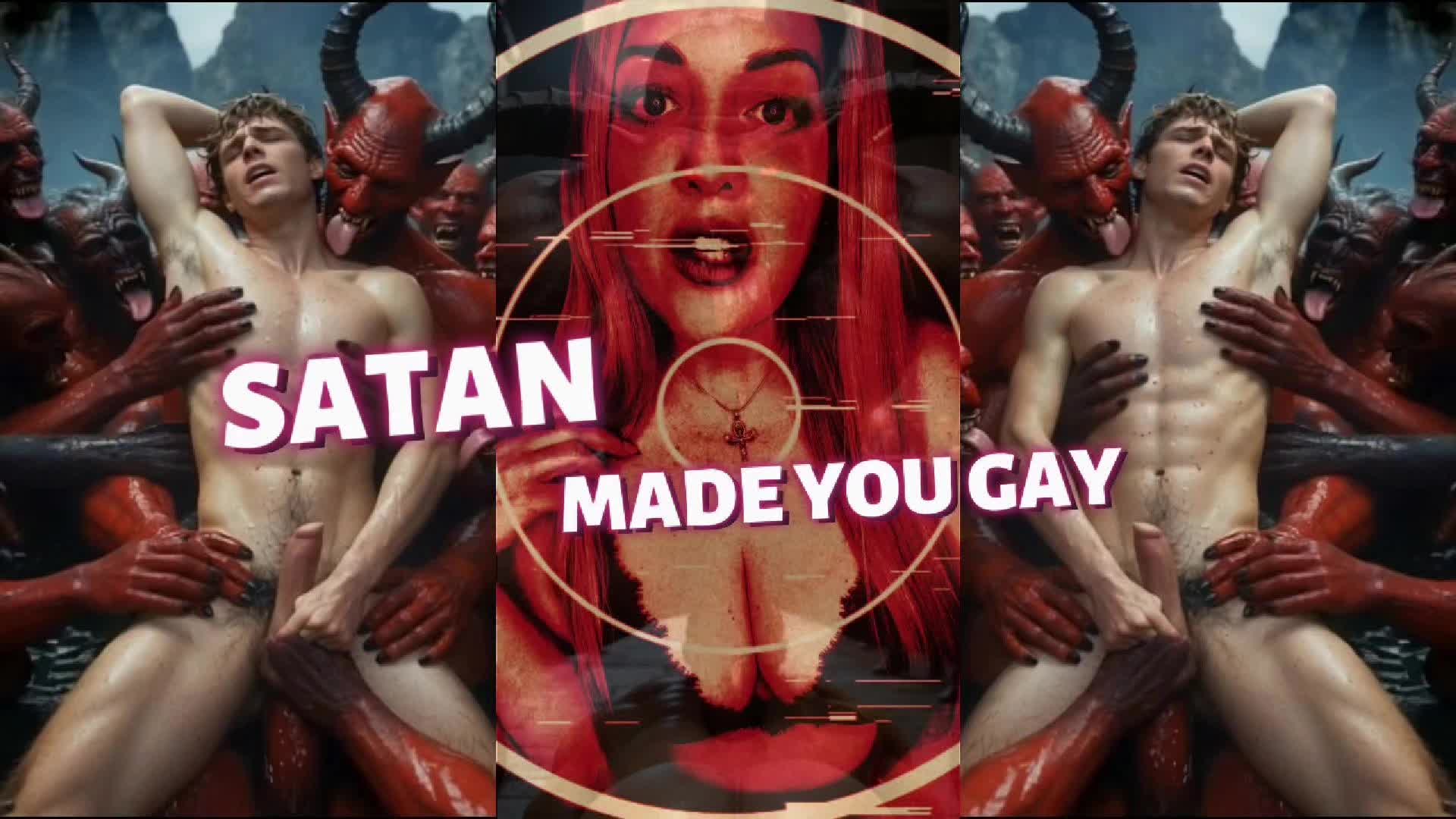 Satan Made You Gay