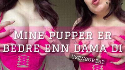Mine Pupper Er Bedre Enn Dama Di
